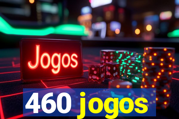 460 jogos